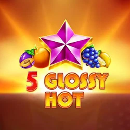 5 Glossy Hot