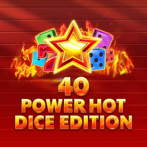 40 Power Hot Dice Edition