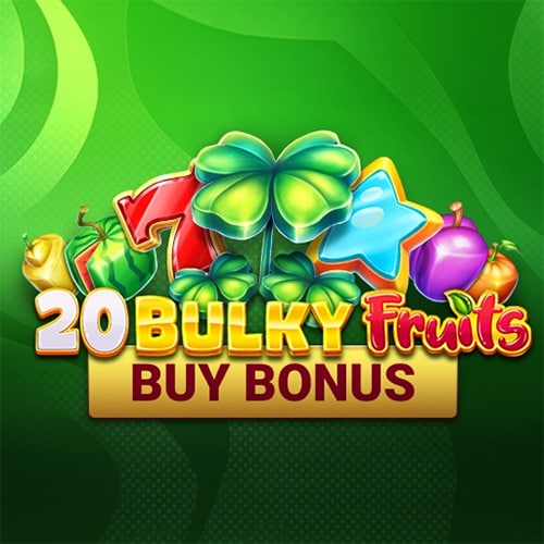 20 Bulky Fruits Buy Bonus