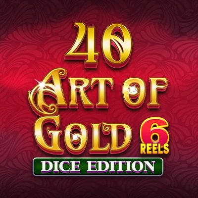 40 Art of Gold 6 Reels Dice Edition