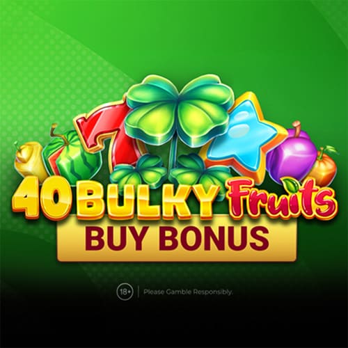40 Bulky Fruits Buy Bonus
