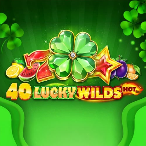 40 Lucky Wilds Hot
