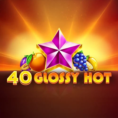 40 Glossy Hot