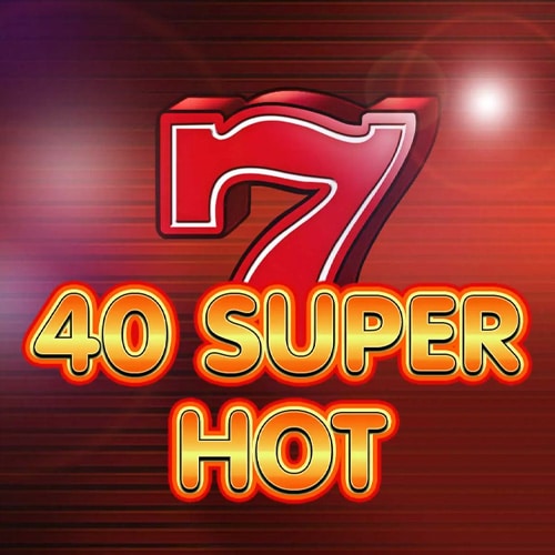 40 Super Hot