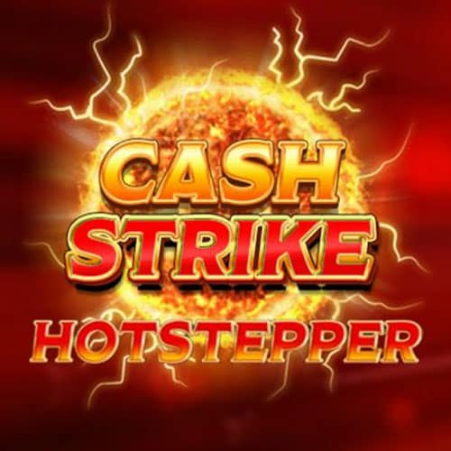 Cash Strike Hotstepper