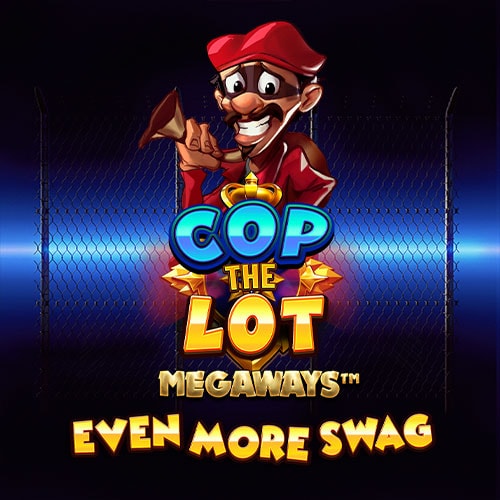 Cop The Lot Even More Swag Megaways
