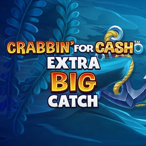 Crabbin' For Cash Extra Big Catch