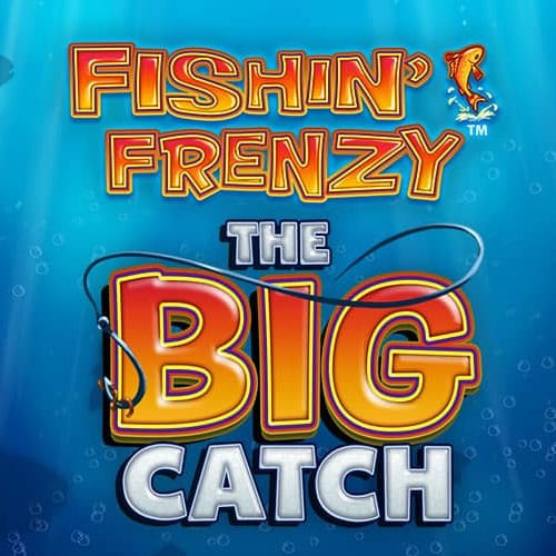 Fishin' Frenzy The Big Catch