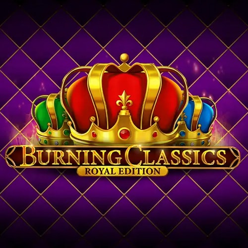 Burning Classics Royal Edition