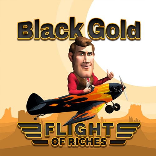 Black Gold Flight of Riches