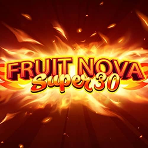 Fruit Super Nova 30