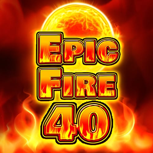 Epic Fire 40