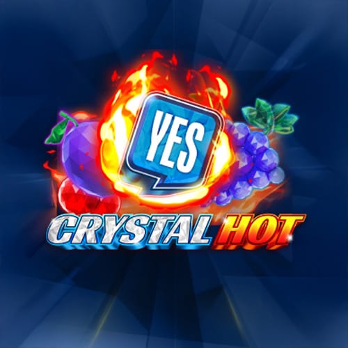 Crystal Hot Yes