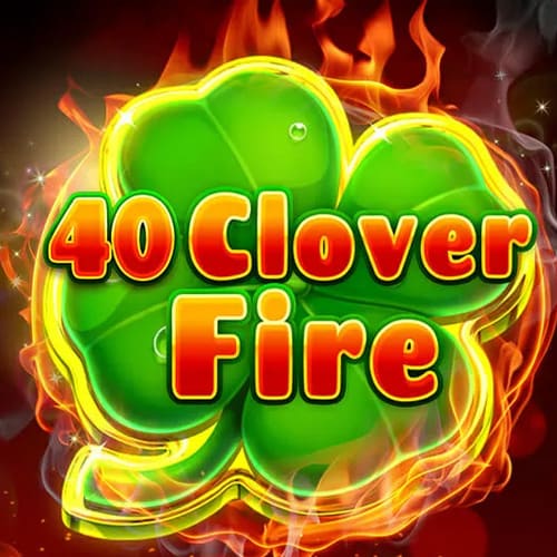 40 Clover Fire
