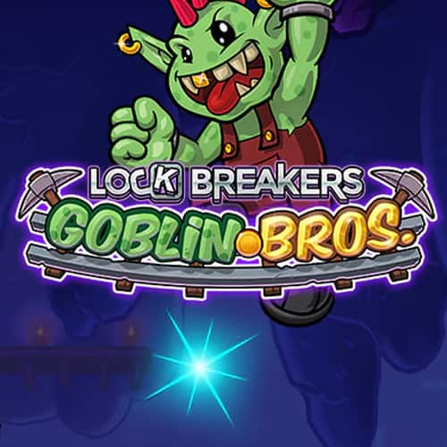 Lock Breakers Goblin Bro