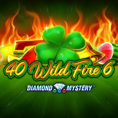 40 Wild Fire 6