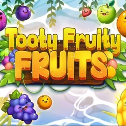 Tooty Fruity Fruits