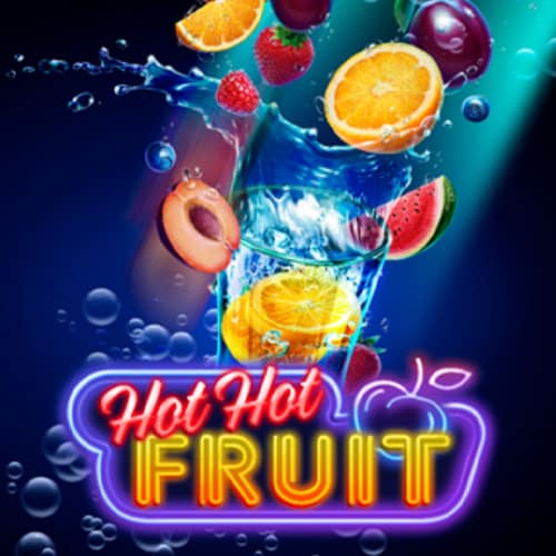 Hot Hot Fruit