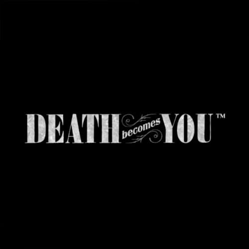 Death Becomes You