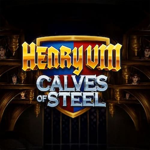Henry 8th Calves of Steel
