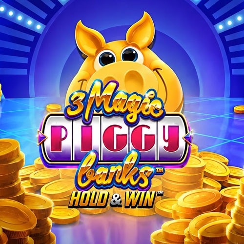 3 Magic Piggy Banks Hold& Win