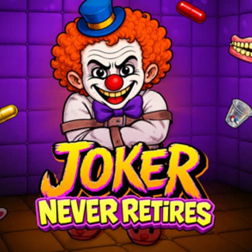 Joker Never Retires
