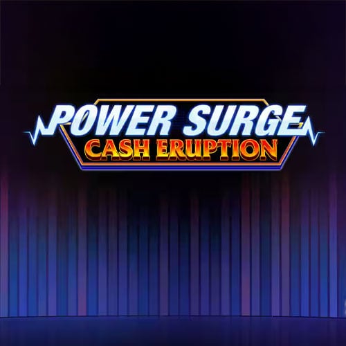 Cash Eruption Power Surge