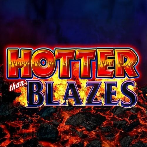 Hotter than Blazes