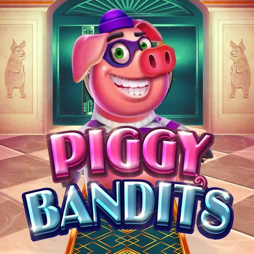 Piggy Bandits