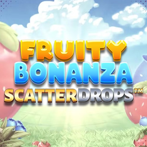 FRUITY BONANZA SCATTERDROPS?