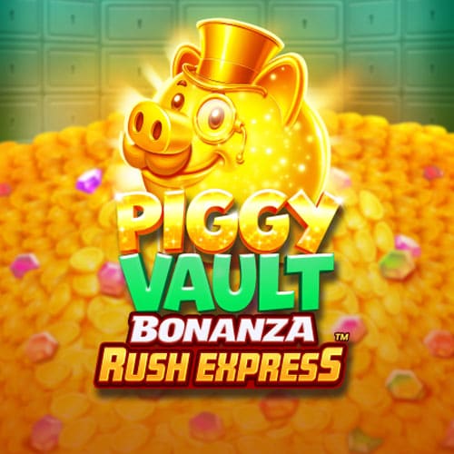 Piggy Vault Bonanza Rush Express