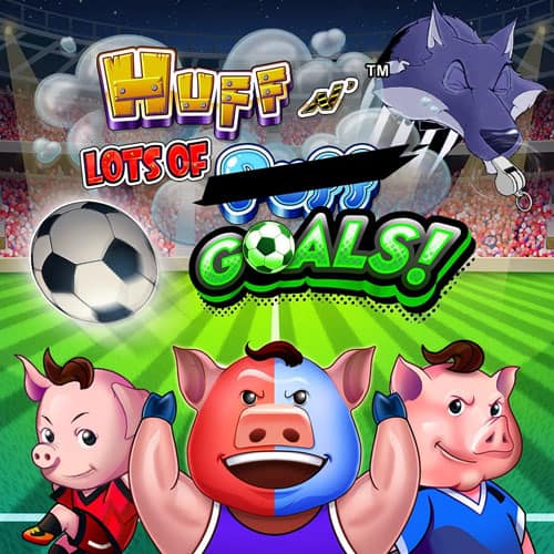 Huff N' Lots Of Puff Goals!