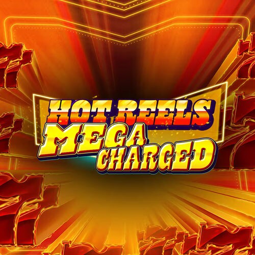 777 Hot Reels: Megacharged