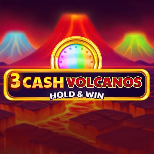 3 Cash Volcanos: Hold & Win