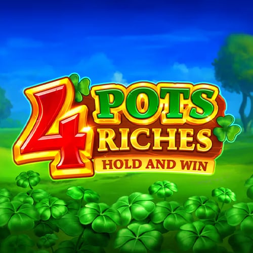 4 Pots Riches: Hold and Win