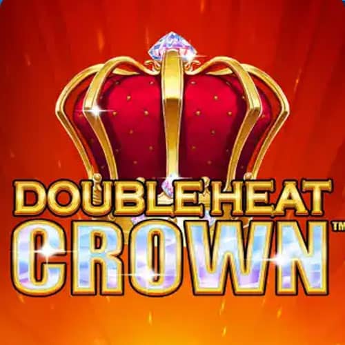 Double Heat: Crown