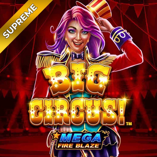 Mega Fire Blaze: Big Circus 96!
