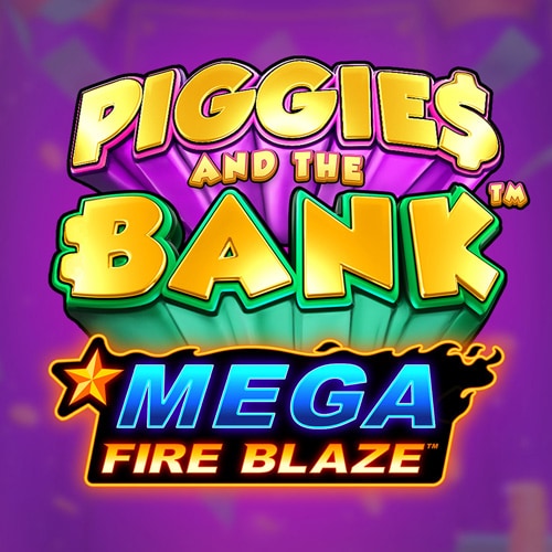 Mega Fire Blaze: Piggies and the Bank