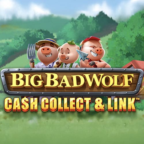 Big Bad WolF Cash Collect & Link