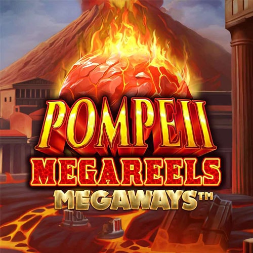 POMPEII MEGAREELS MEGAWAYS