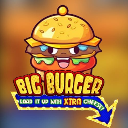 Big Burger Load it up with extra cheese