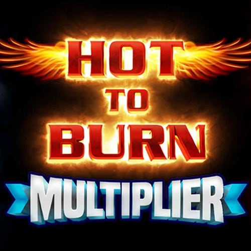 Hot to Burn Multiplier