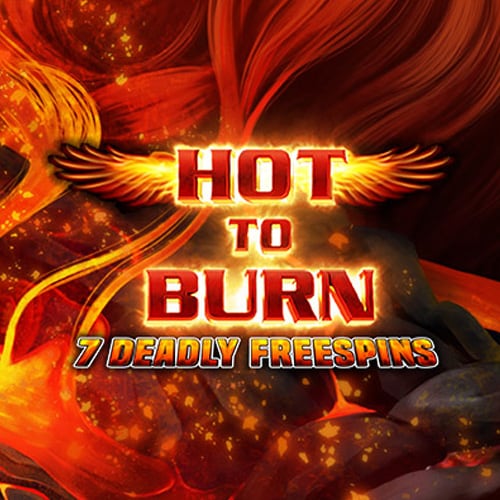 Hot to Burn - 7 Deadly Free Spins