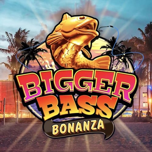 Bigger Bass Bonanza