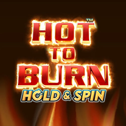 Hot to Burn Hold and Spin
