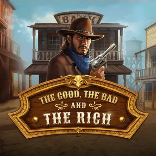 The Good, The Bad and The Rich