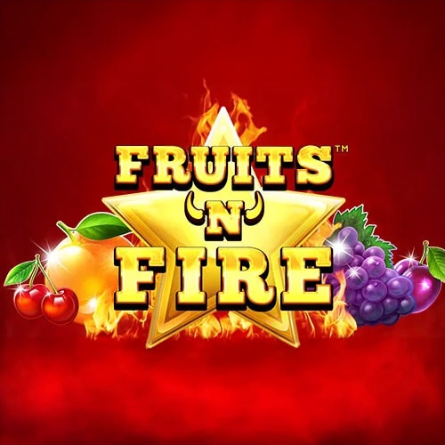 Fruits 'n' Fire