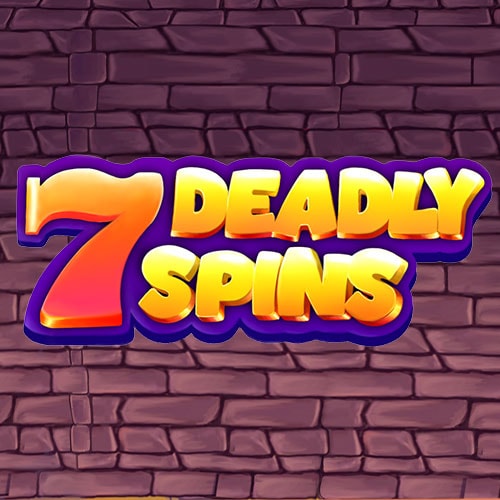 7 Deadly Spins
