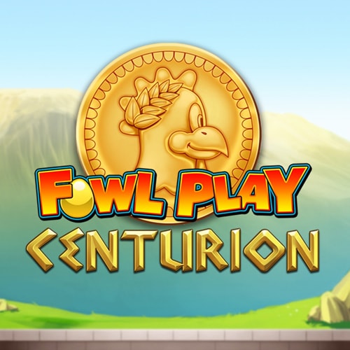 FOWL PLAY CENTURION
