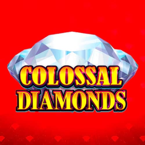 Colossal Diamonds